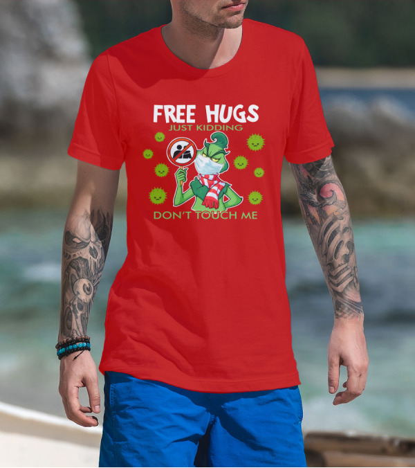 Grinch Free Hugs Just Kidding Don't Touch Me Masked Holiday Humor T-Shirt