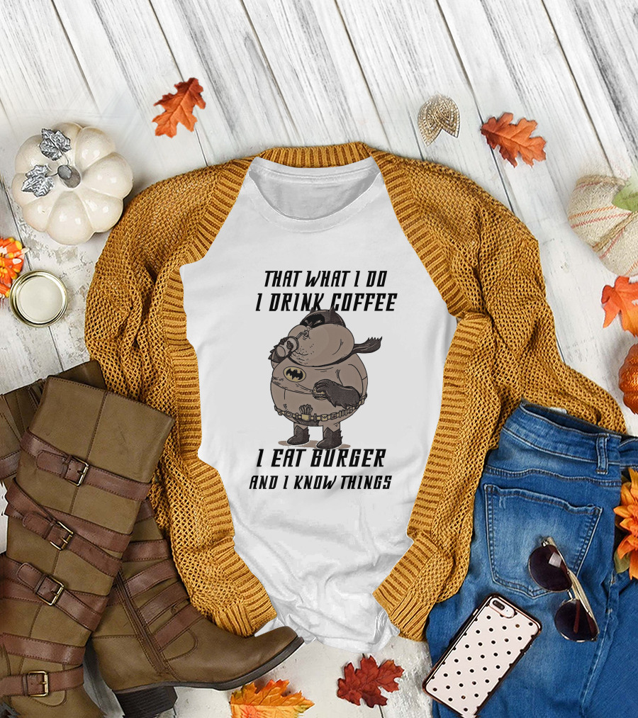 Fat Batman Drinking Coffee Eating Burger Knowing Things T-Shirt