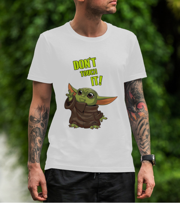 DON'T TOUCH IT Baby Yoda Grogu Mandalorian T-Shirt