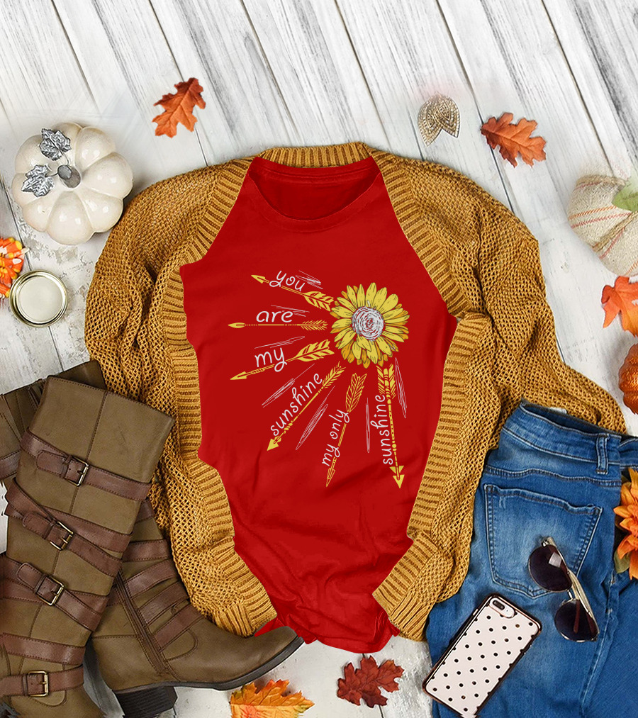 You Are My Sunshine Sunflower My Only Sunshine T-Shirt