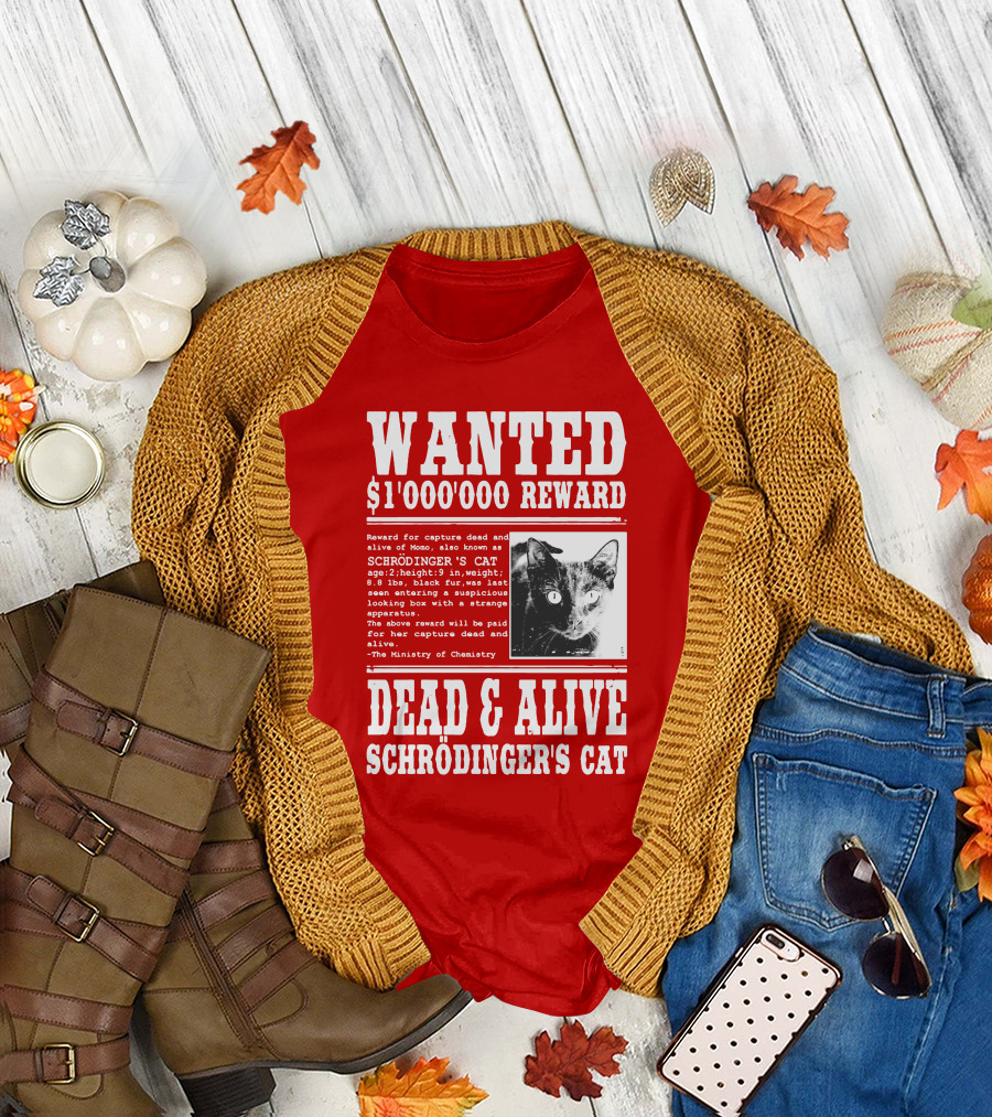 WANTED $1'000'000 REWARD DEAD and ALIVE SCHRÖDINGER'S CAT T-Shirt