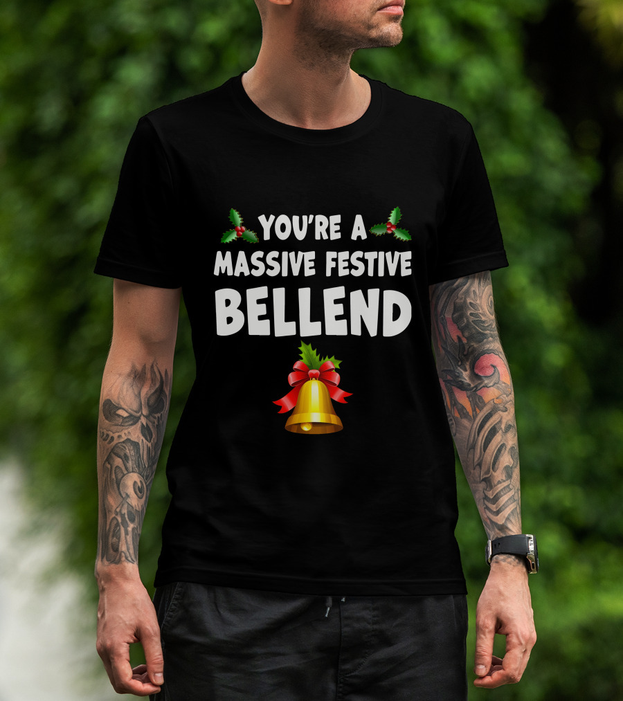 You're A Massive Festive Bellend Holly Bell Bow T-Shirt