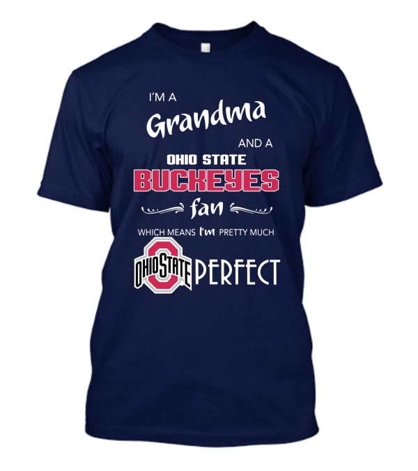 Grandma And Ohio State Buckeyes Fan Means Pretty Much Perfect T-Shirt