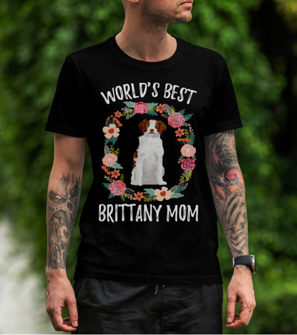 World's Best Brittany Mom Floral Wreath T-Shirt