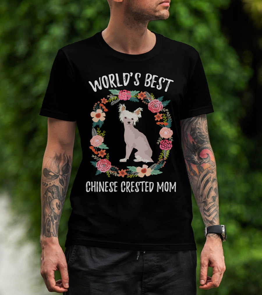 World's Best Chinese Crested Mom Floral Wreath T-Shirt