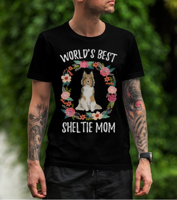World's Best Sheltie Mom Floral Wreath T-Shirt