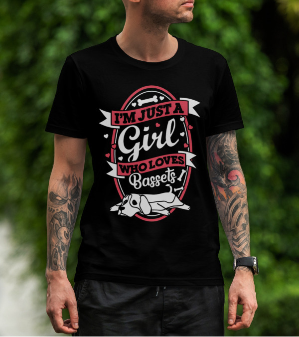 I'm Just A Girl Who Loves Bassets With Hearts And Bones T-Shirt