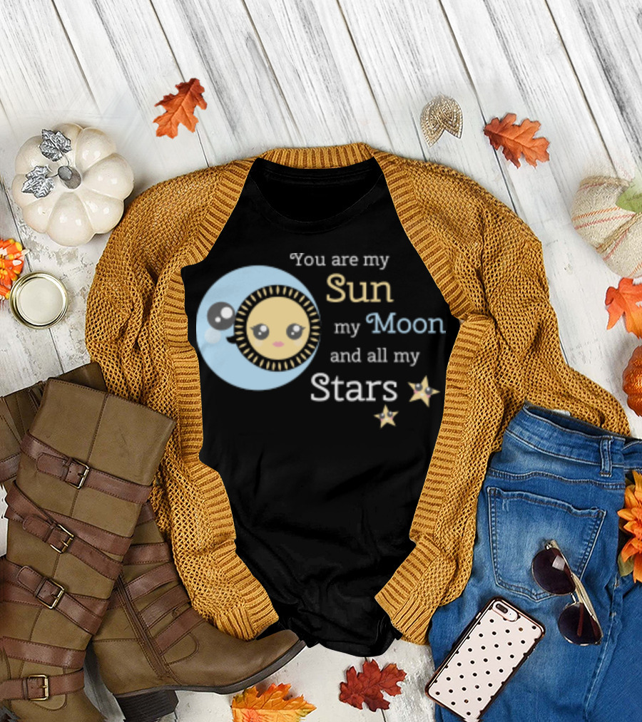 You Are My Sun My Moon and All My Stars Cute Celestial T-Shirt