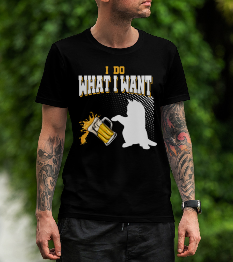 I Do What I Want Cat Knocks Over Beer Mug T-Shirt