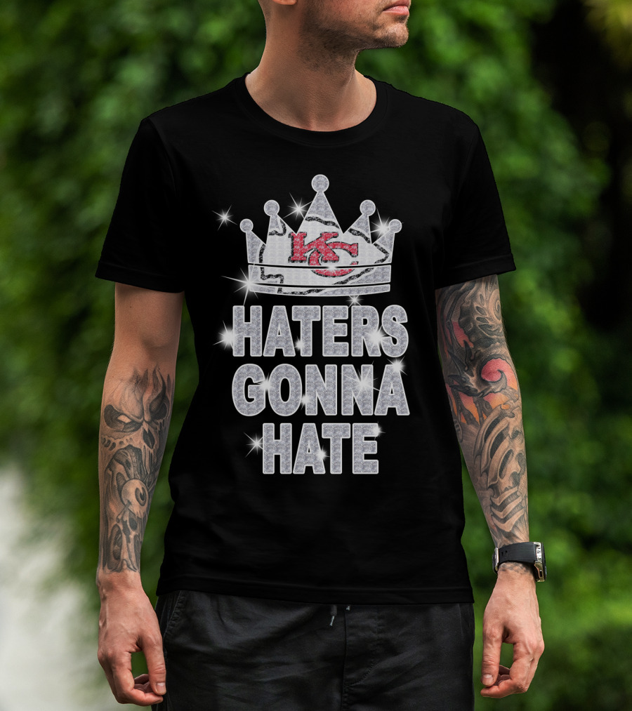 Haters Gonna Hate Kansas City Chiefs Crown Sparkle T-Shirt