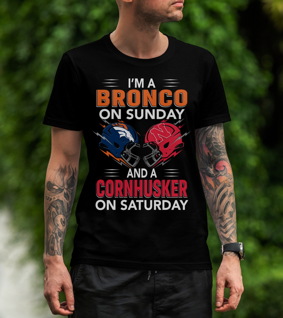 I'm A Bronco On Sunday And A Cornhusker On Saturday Football Helmets T-Shirt