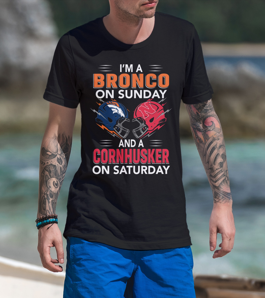 I'm A Bronco On Sunday And A Cornhusker On Saturday Football Helmets T-Shirt