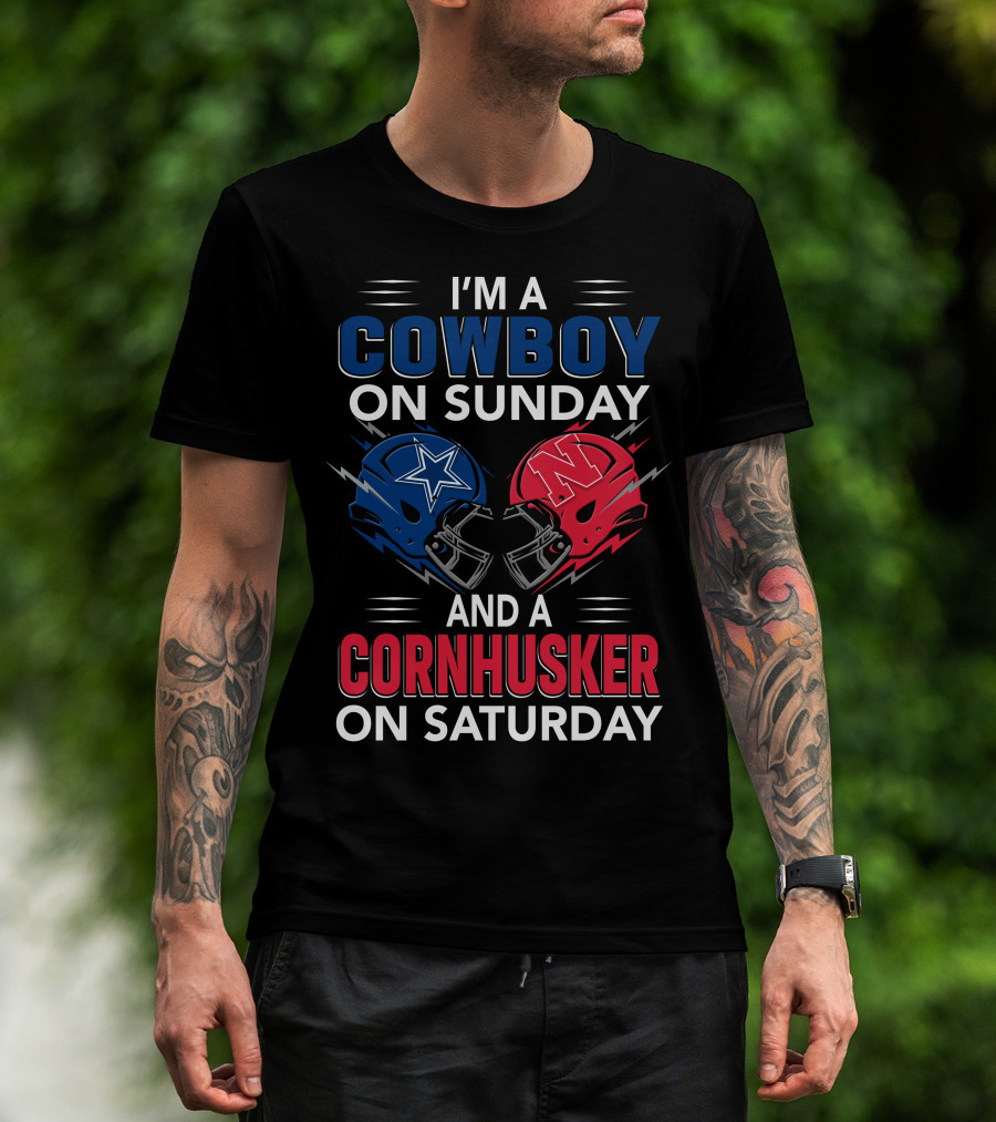 I'm A Cowboy On Sunday And A Cornhusker On Saturday Football Helmet Design With Team T-Shirt