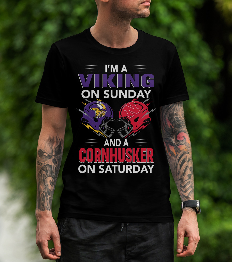 I'm A Viking On Sunday And A Cornhusker On Saturday Football Helmets Clash T-Shirt