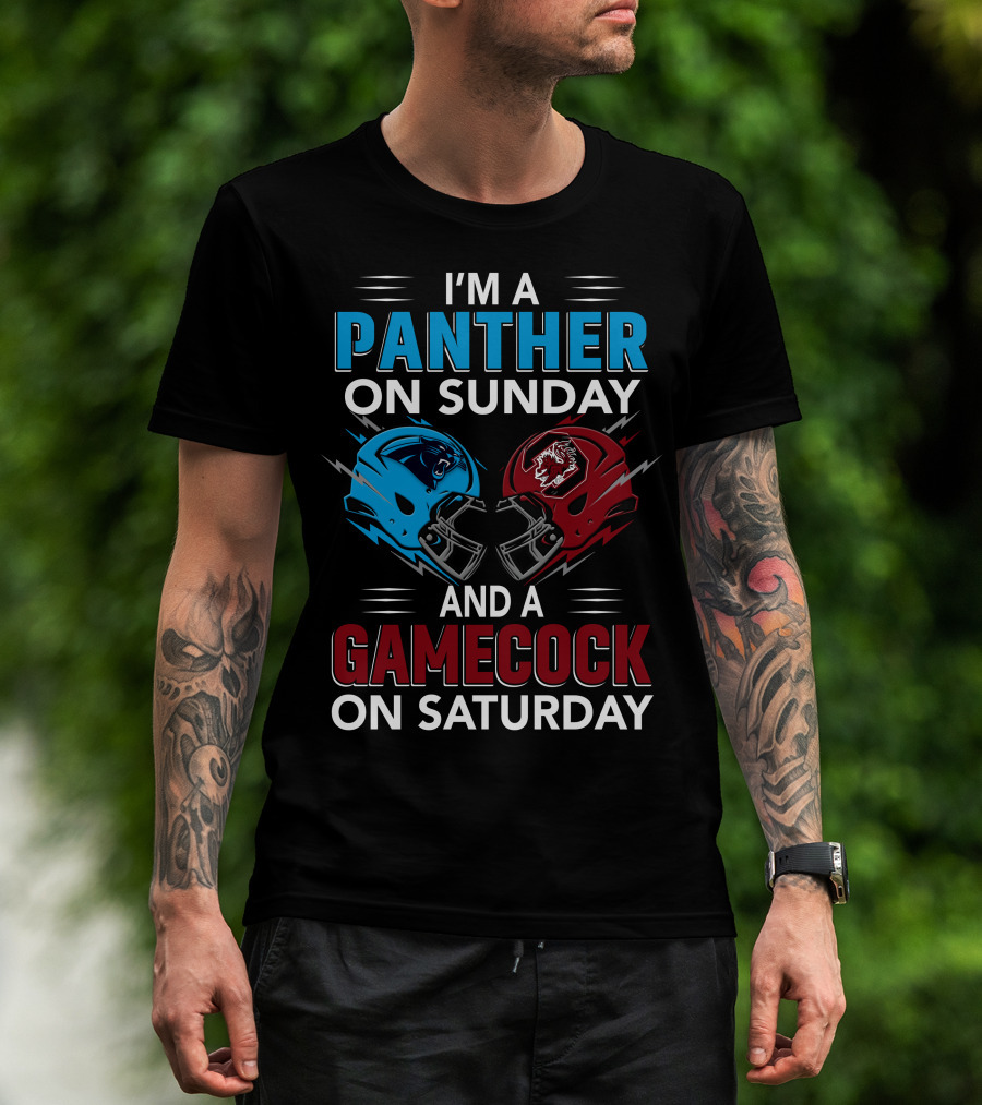I'm A Panther On Sunday And A Gamecock On Saturday T-Shirt