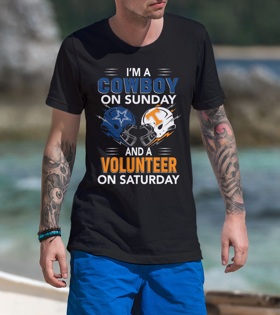 I'm A Cowboy On Sunday And A Volunteer On Saturday T-Shirt