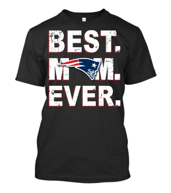 Best Mom Ever Patriots T-Shirt