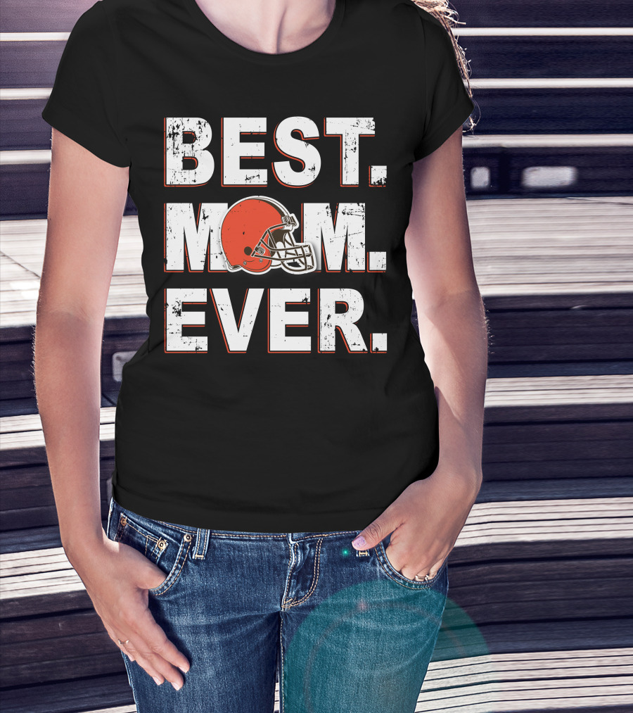 Best Mom Ever Cleveland Football Helmet Browns T-Shirt