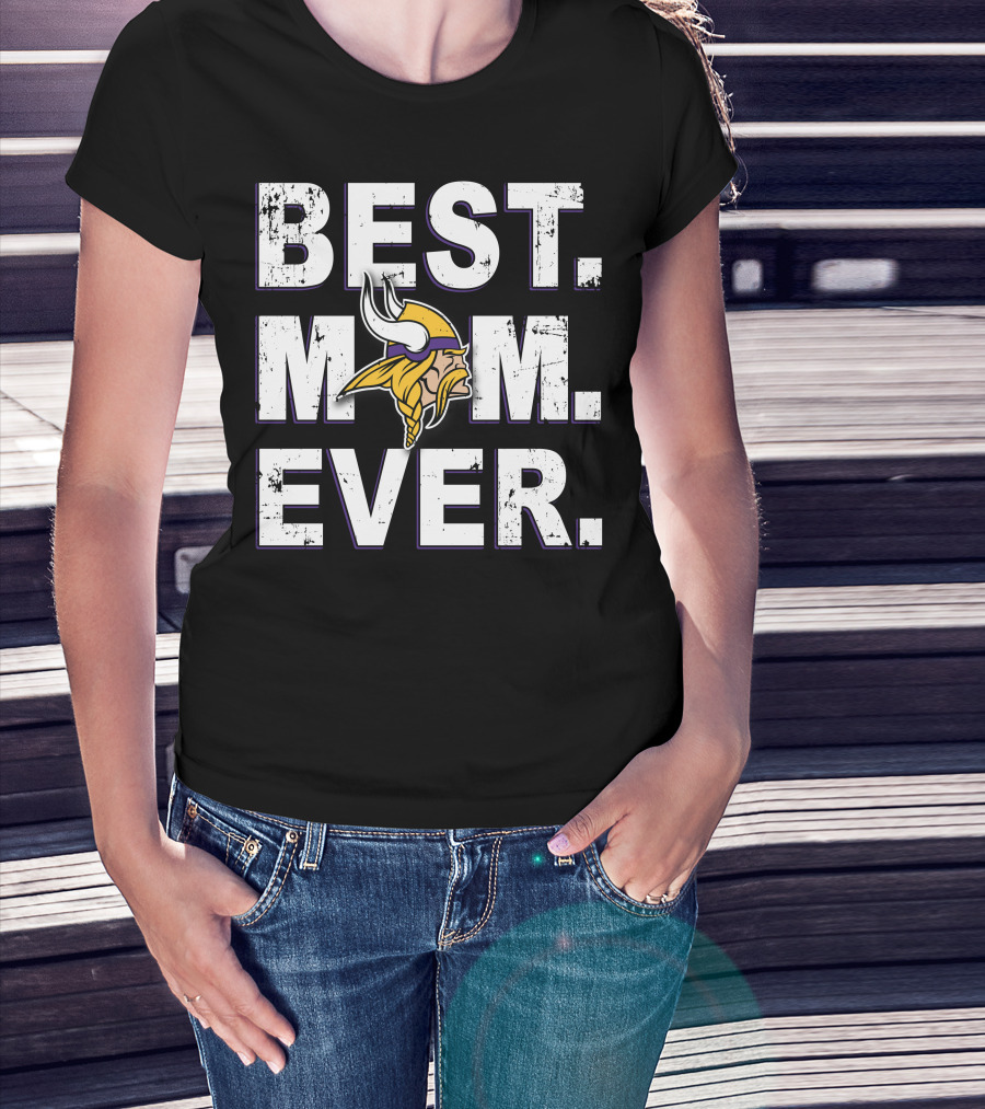 Best Mom Ever Minnesota Vikings Fan T-Shirt