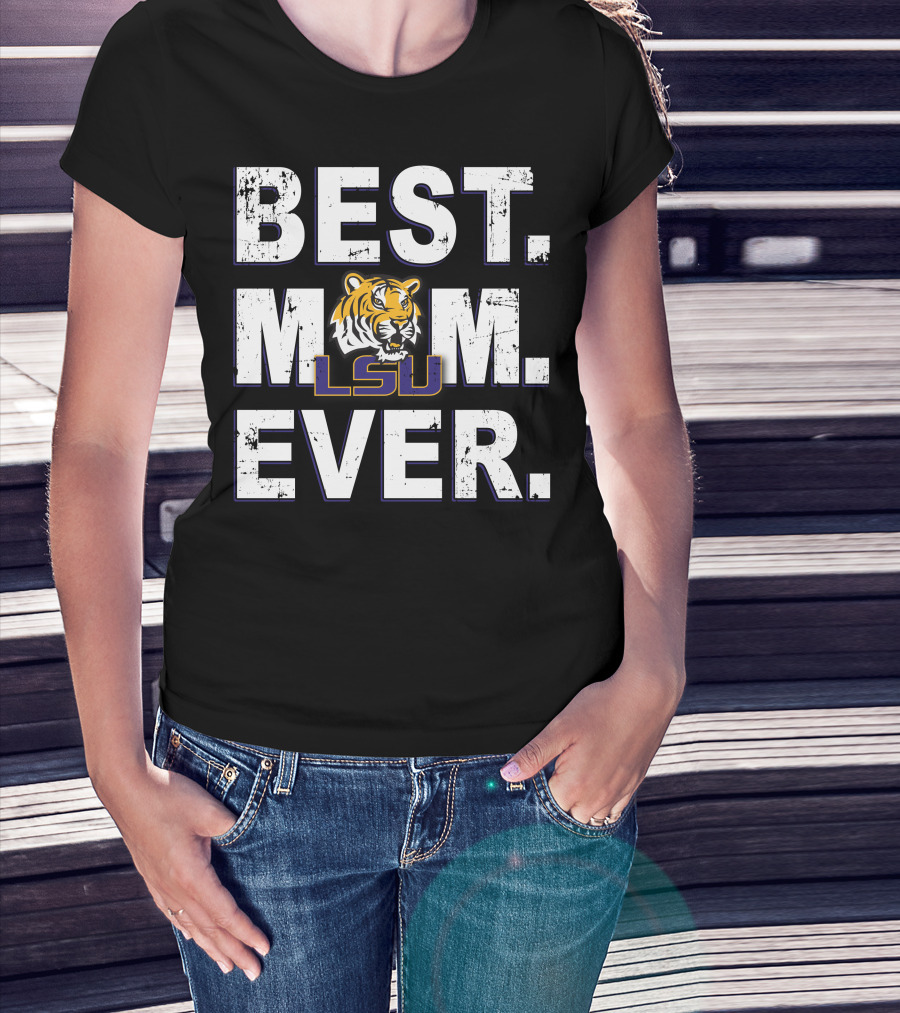Best Mom Ever Lsu Tigers T-Shirt