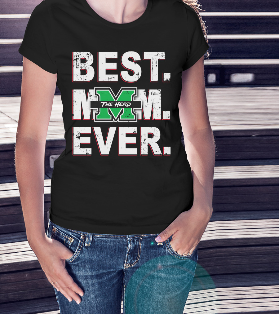 Best Mom Ever The Herd Marshall Thundering Herd T-Shirt