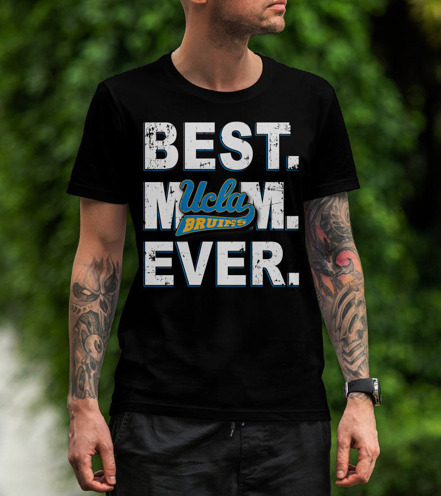 Best Mom Ever Ucla Bruins T-Shirt