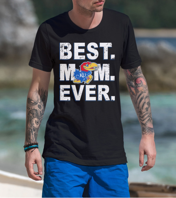 BEST MOM EVER KANSAS JAYHAWKS KU T-Shirt