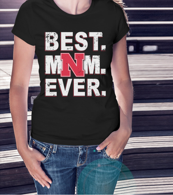 BEST MOM EVER NEBRASKA CORNHUSKERS N T-Shirt