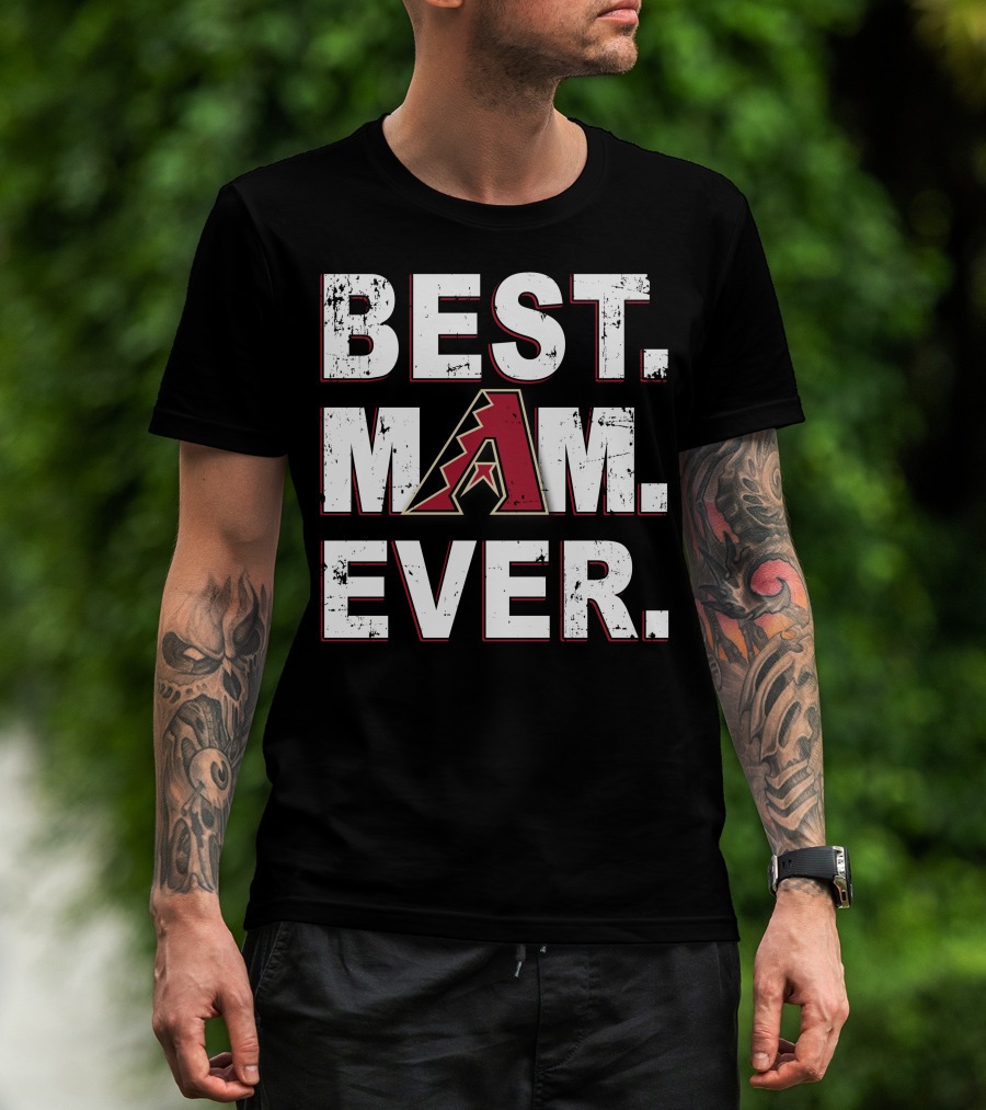Best Mom Ever Arizona Diamondbacks T-Shirt