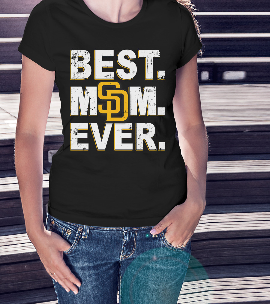 Best Mom Ever San Diego Padres Sd T-Shirt