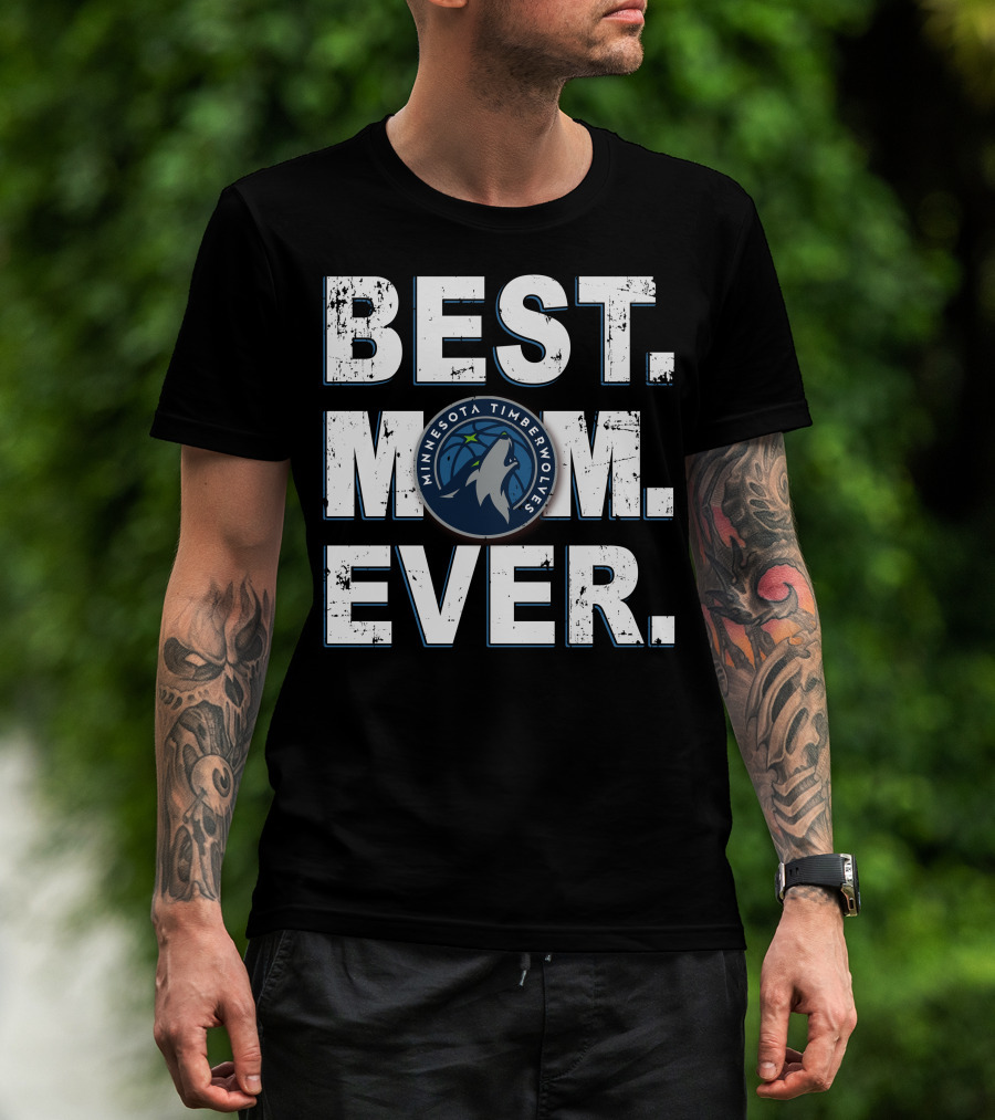Best Mom Ever Minnesota Timberwolves Wolves Logo Basketball T-Shirt