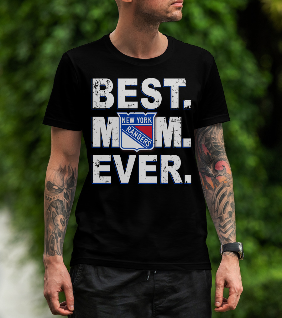 Best Mom Ever New York Rangers T-Shirt
