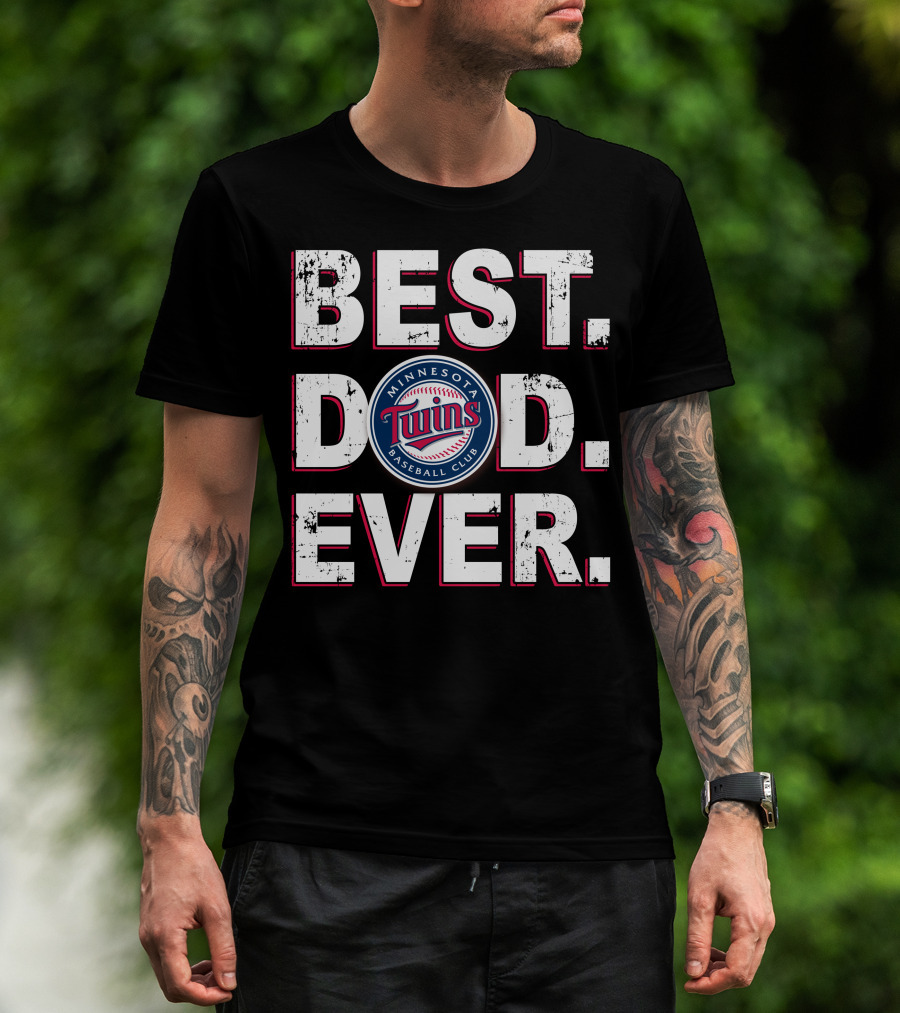 Best Dad Ever Minnesota Twins Baseball Club T-Shirt