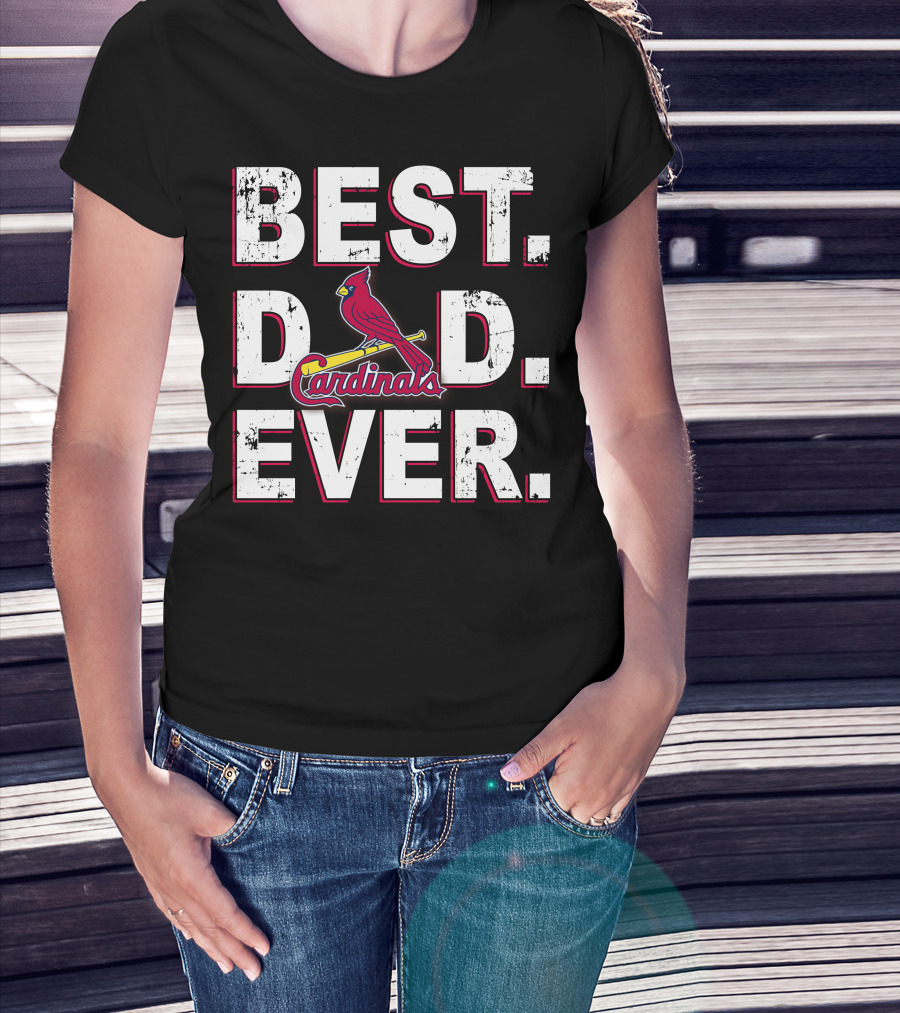 Best Dad Ever St. Louis Cardinals T-Shirt