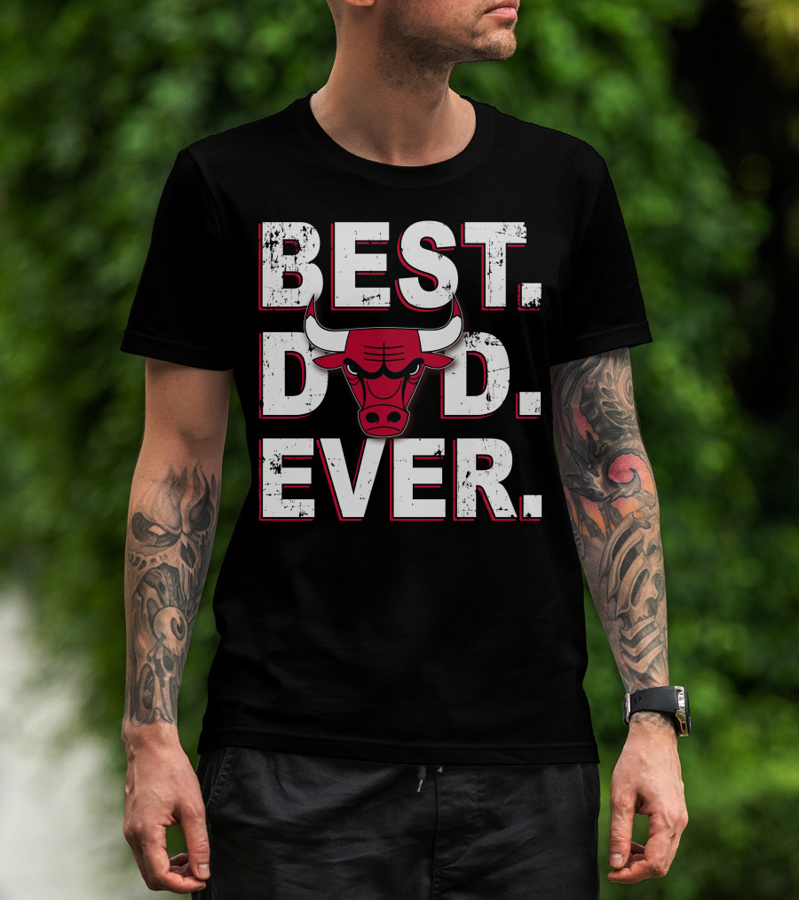 Best Dad Ever Chicago Bulls Logo Nba Basketball Fathers Day T-Shirt