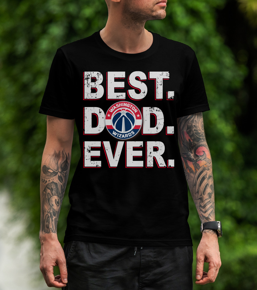 Best Dad Ever Washington Wizards T-Shirt