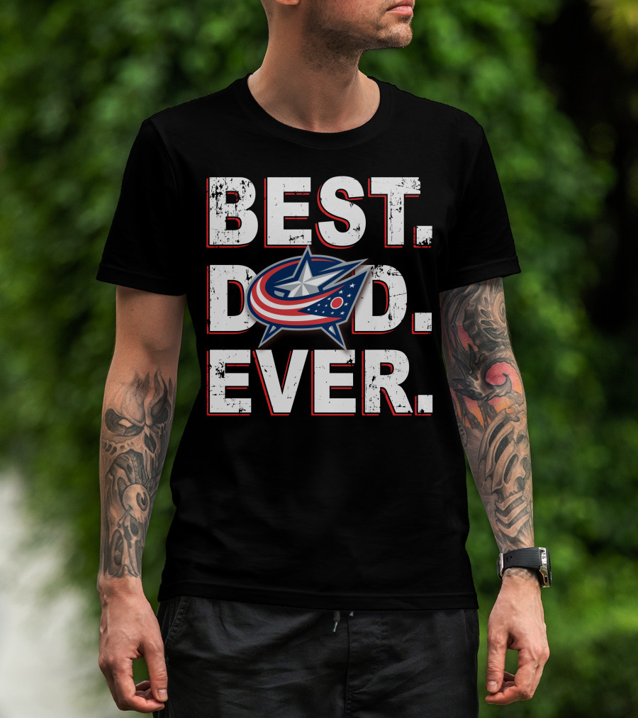 Best Dad Ever Columbus Blue Jackets T-Shirt