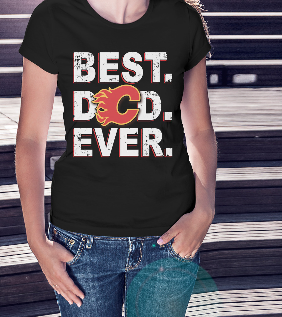 Best Dad Ever Calgary Flames T-Shirt