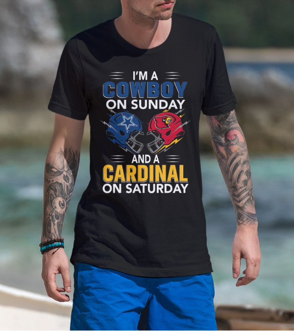 I'm A Cowboy On Sunday And A Cardinal On Saturday T-Shirt