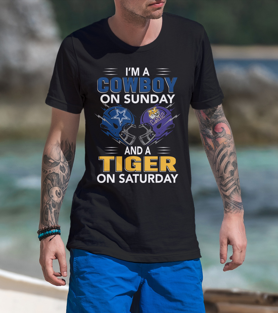 I'm A Cowboy On Sunday And A Tiger On Saturday Dallas Lsu Football Helmets T-Shirt