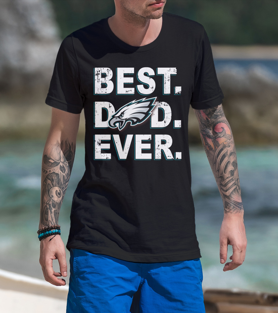 Best Dad Ever Eagles Fan T-Shirt