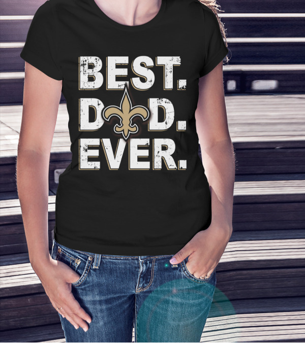 BEST DAD EVER Saints Fleur-de-Lis T-Shirt