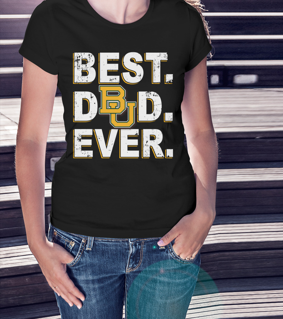 Best Dad Ever Bu 008 T-Shirt
