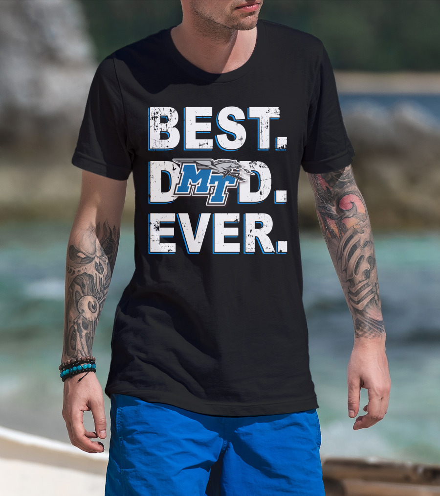 Best Dad Ever Mt Blue Raiders T-Shirt
