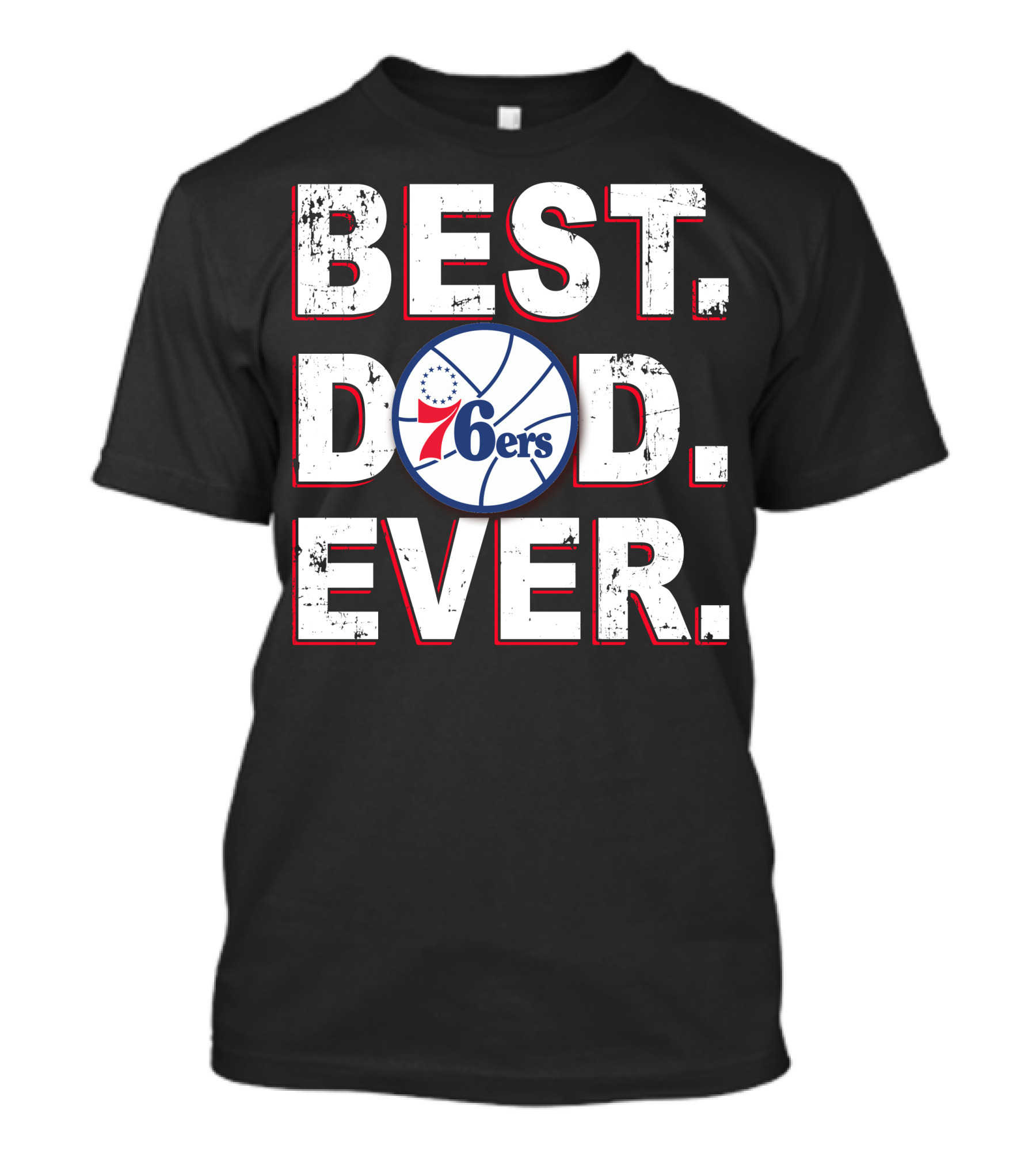 Best Dad Ever 76ers Basketball Fan Gift T-Shirt
