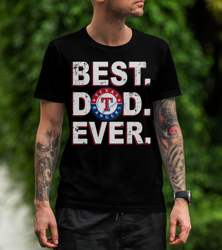 Best Dad Ever Texas Rangers T-Shirt