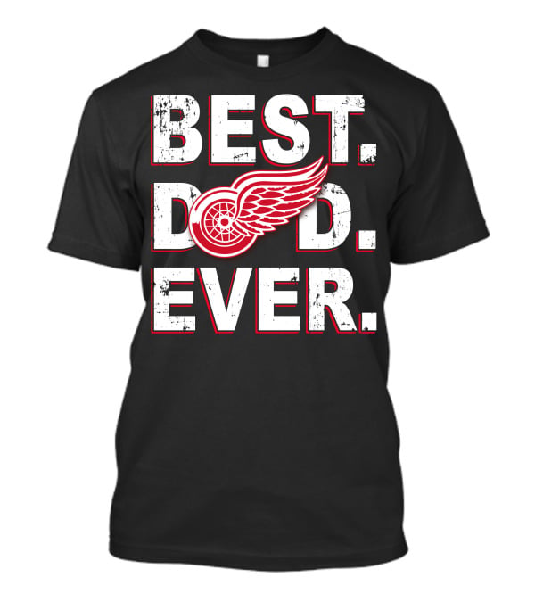 Best Dad Ever Detroit Hockey Wings T-Shirt