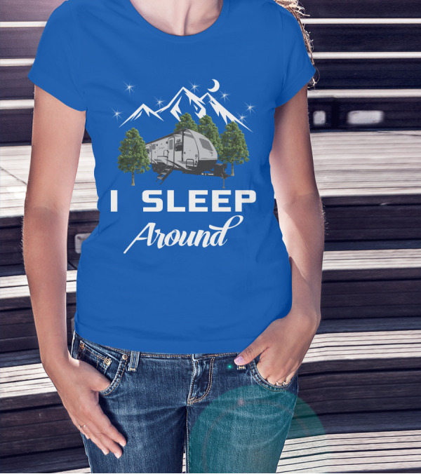 I Sleep Around Forest River RV Camper Mountains And Trees T-Shirt