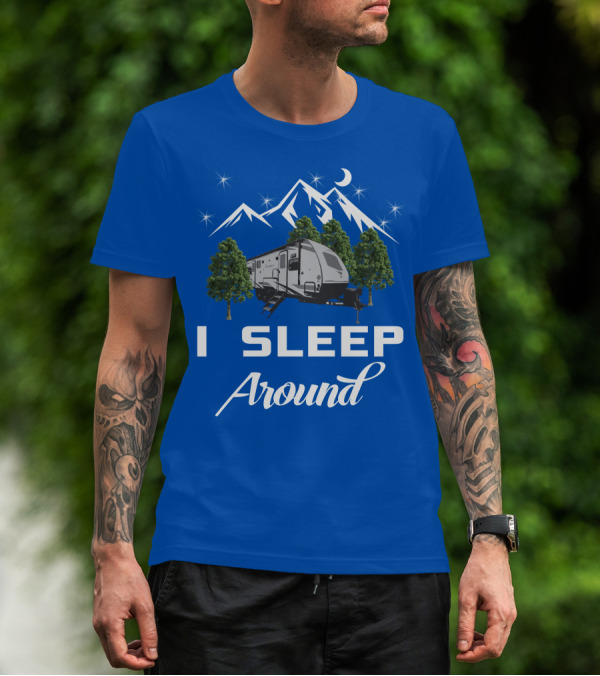 I Sleep Around Forest River RV Camper Mountains And Trees T-Shirt