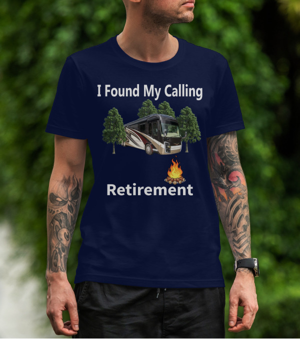 I Found My Calling Entegra Aspire Retirement Adventure T-Shirt